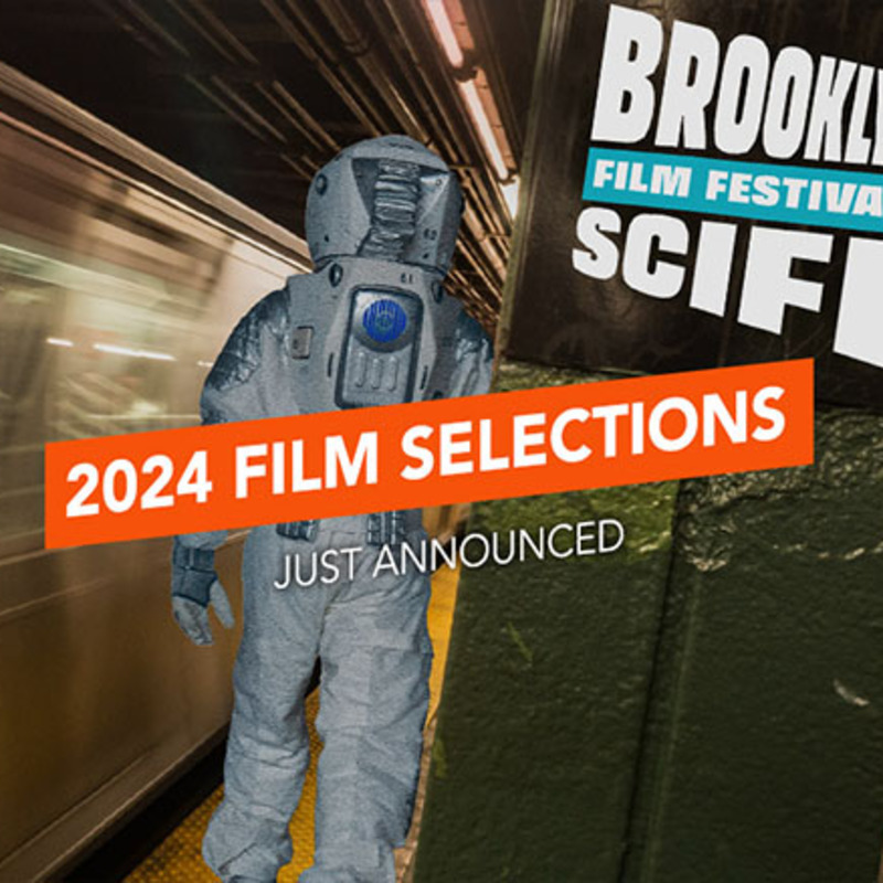 Official Film Selections Announced for the 2024 Brooklyn SciFi Film Festival